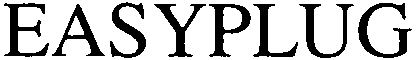 Trademark Logo EASYPLUG