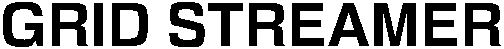 Trademark Logo GRID STREAMER