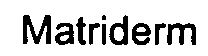 Trademark Logo MATRIDERM