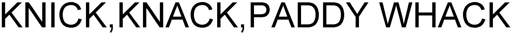 Trademark Logo KNICK, KNACK, PADDY WHACK