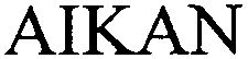 Trademark Logo AIKAN