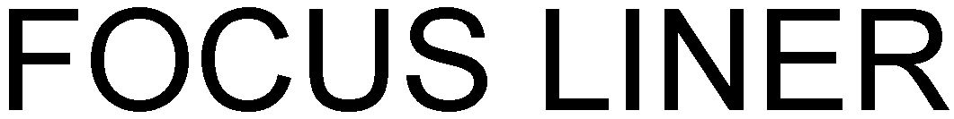 Trademark Logo FOCUS LINER