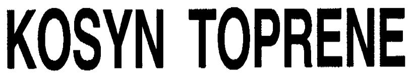Trademark Logo KOSYN TOPRENE