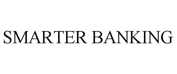 Trademark Logo SMARTER BANKING