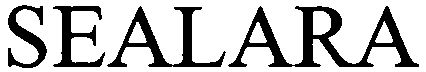 Trademark Logo SEALARA