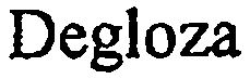 Trademark Logo DEGLOZA