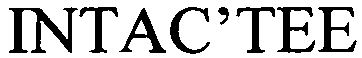 Trademark Logo INTAC'TEE