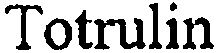 Trademark Logo TOTRULIN