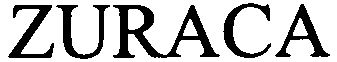 Trademark Logo ZURACA