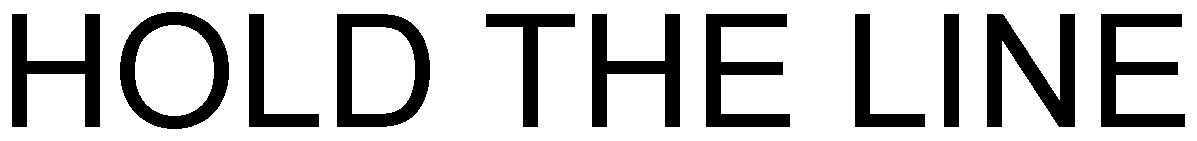 Trademark Logo HOLD THE LINE