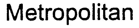 Trademark Logo METROPOLITAN