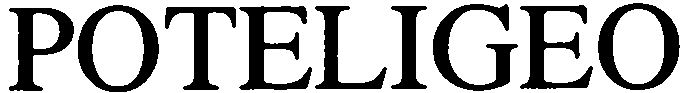 Trademark Logo POTELIGEO