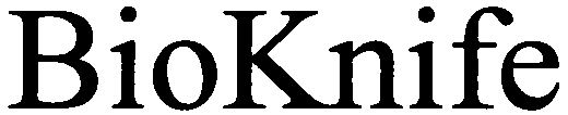 Trademark Logo BIOKNIFE