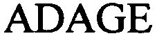 Trademark Logo ADAGE