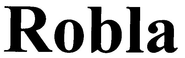 Trademark Logo ROBLA