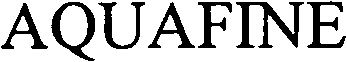Trademark Logo AQUAFINE