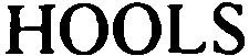 Trademark Logo HOOLS