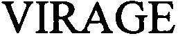Trademark Logo VIRAGE