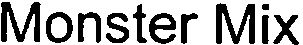 Trademark Logo MONSTER MIX