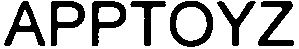 Trademark Logo APPTOYZ