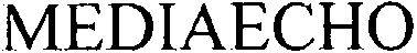 Trademark Logo MEDIAECHO