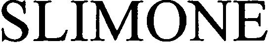 Trademark Logo SLIMONE