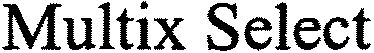Trademark Logo MULTIX SELECT