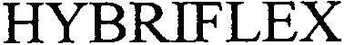Trademark Logo HYBRIFLEX