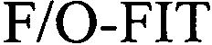 Trademark Logo F/O-FIT