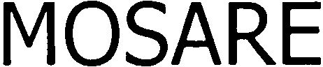 Trademark Logo MOSARE