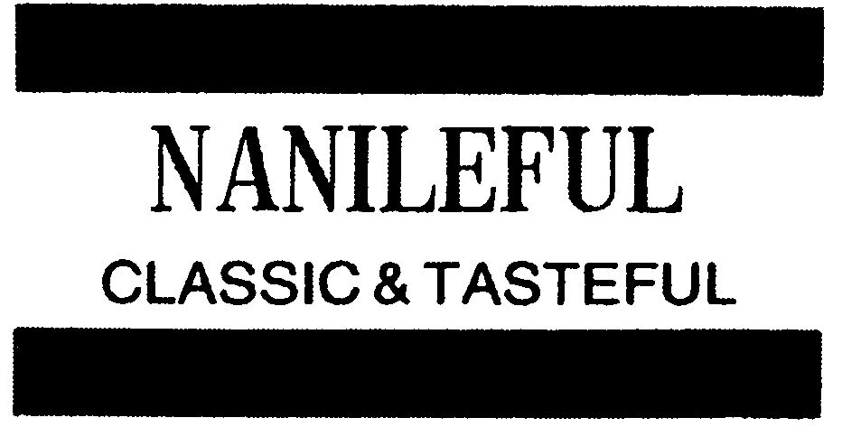 Trademark Logo NANILEFUL CLASSIC &amp; TASTEFUL