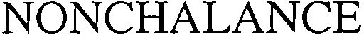 Trademark Logo NONCHALANCE