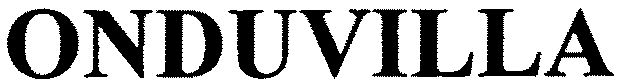 Trademark Logo ONDUVILLA