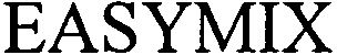 Trademark Logo EASYMIX