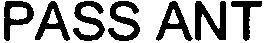 Trademark Logo PASS ANT