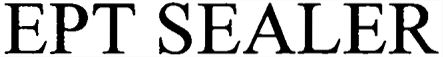 Trademark Logo EPT SEALER
