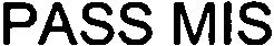 Trademark Logo PASS MIS