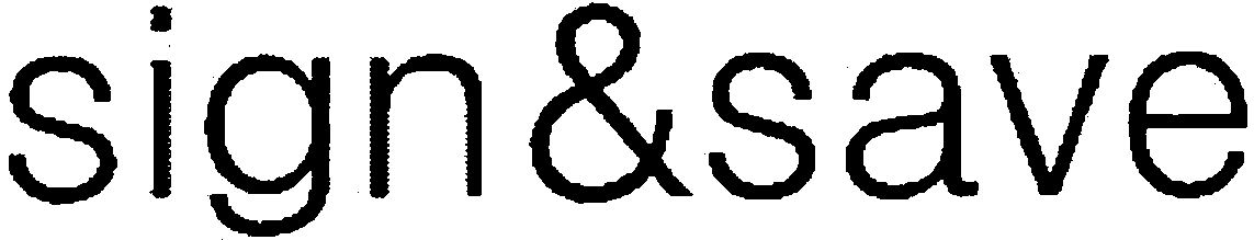 Trademark Logo SIGN&amp;SAVE