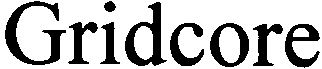Trademark Logo GRIDCORE