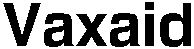 Trademark Logo VAXAID