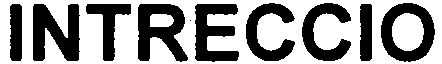 Trademark Logo INTRECCIO