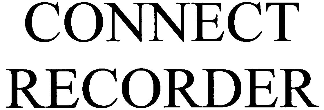  CONNECT RECORDER