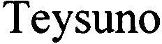 Trademark Logo TEYSUNO
