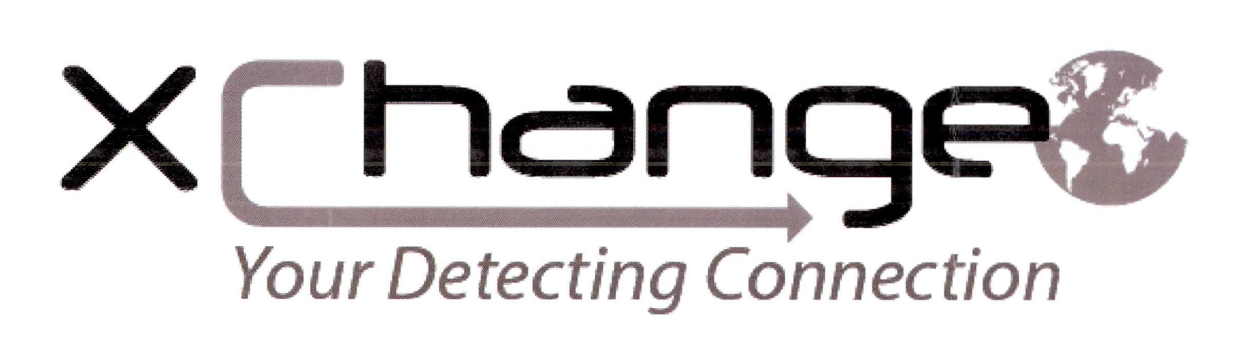  XCHANGE YOUR DETECTING CONNECTION