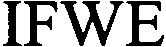 Trademark Logo IFWE