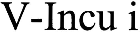 Trademark Logo V-INCU I