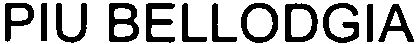 Trademark Logo PIU BELLODGIA