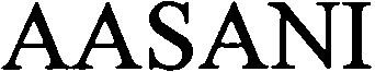 Trademark Logo AASANI