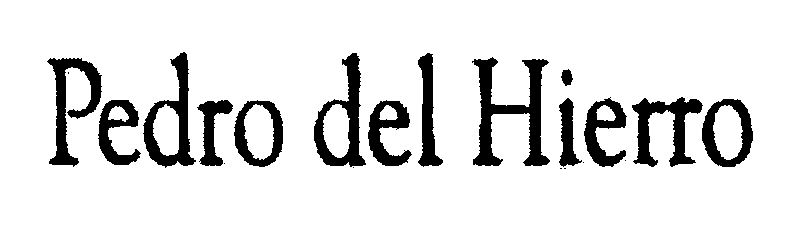 Trademark Logo PEDRO DEL HIERRO