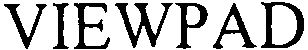 Trademark Logo VIEWPAD